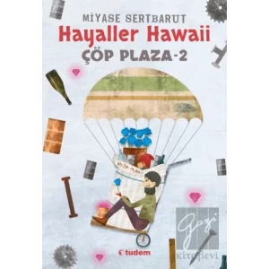 Hayaller Hawaii - Çöp Plaza 2