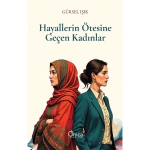 Hayallerin Ötesine Geçen Kadınlar