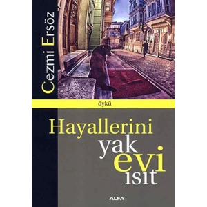 Hayallerini Yak Evi Isıt