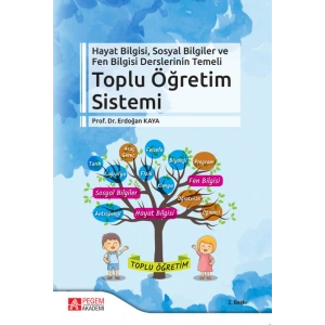 Hayat Bilgisi, Sosyal Bilgiler ve Fen Bilgisi Derslerinin Temeli Toplu Öğretim Sistemi