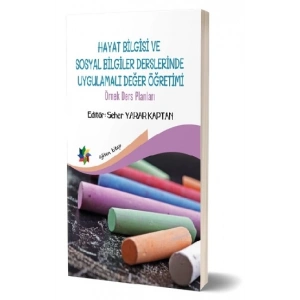 Hayat Bilgisi ve Sosyal Bilgiler Derslerinde Uygulamalı Değer Yönetimi