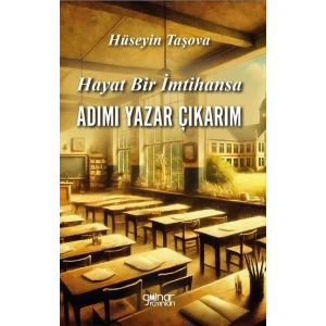 Hayat Bir İmtihansa Adım Yazar Çıkarım