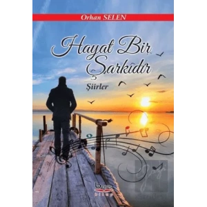 Hayat Bir Şarkıdır