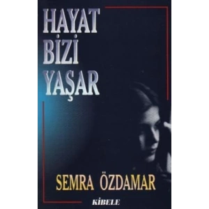 Hayat Bizi Yaşar
