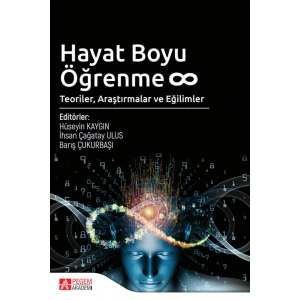 Hayat Boyu Öğrenme: Teoriler, Araştırmalar ve Eğilimler