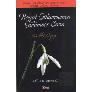 Hayat Gülümsersen Gülümser Sana