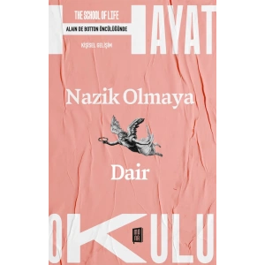 Hayat Okulu - Nazik Olmaya Dair