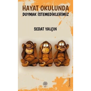 Hayat Okulunda Duymak İstemediklerimiz