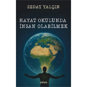 Hayat Okulunda İnsan Olabilmek
