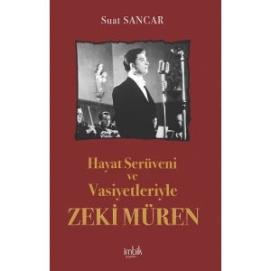 Hayat Serüveni ve Vasiyetleriyle Zeki Müren