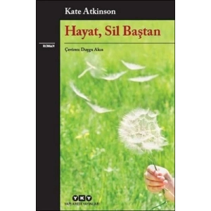 Hayat, Sil Baştan