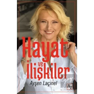Hayat ve İlişkiler