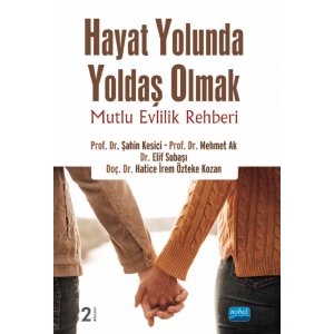 Hayat Yolunda Yoldaş Olmak: Mutlu Evlilik Rehberi