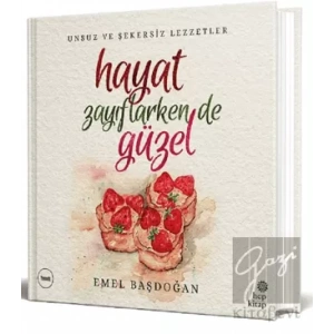 Hayat Zayıflarken de Güzel