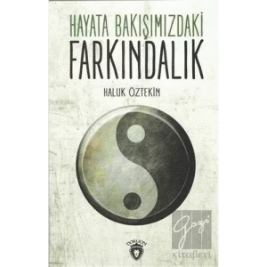 Hayata Bakışımızdaki Farkındalık