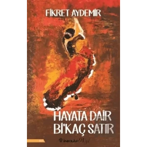 Hayata Dair Bi’kaç Satır