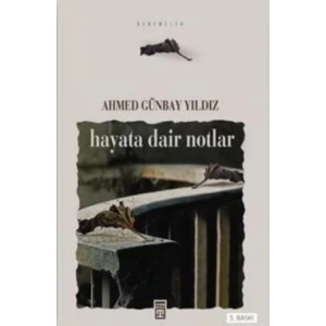 Hayata Dair Notlar