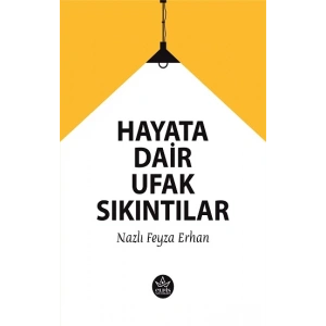 Hayata Dair Ufak Sıkıntılar