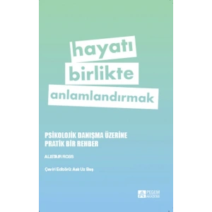 Hayatı Birlikte Anlamlandırmak