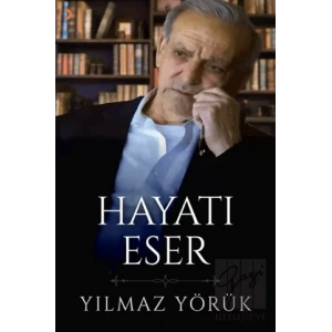 Hayatı Eser