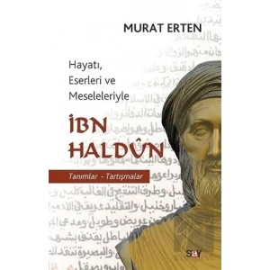 Hayatı, Eserleri ve Meseleleriyle İbn Haldun