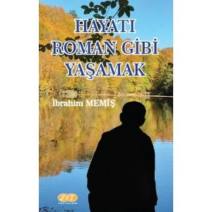 Hayatı Roman Gibi Yaşamak
