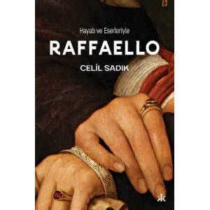 Hayatı ve Eserleriyle  Raffaello