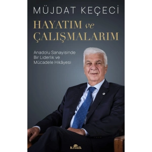 Hayatım ve Çalışmalarım