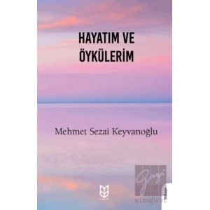 Hayatım ve Öykülerim