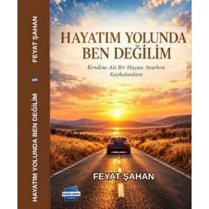 Hayatım Yolunda, Ben Değilim