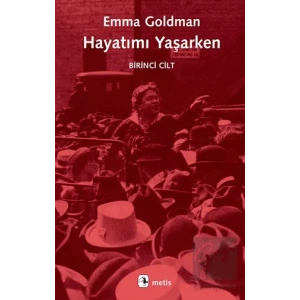 Hayatımı Yaşarken - Birinci Cilt