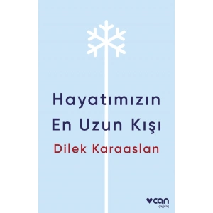 Hayatımızın En Uzun Kışı