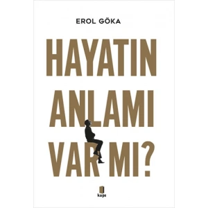 Hayatın Anlamı Var Mı?