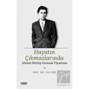 Hayatın Çıkmazlarında Ahmet Muhip Dıranas Tiyatrosu