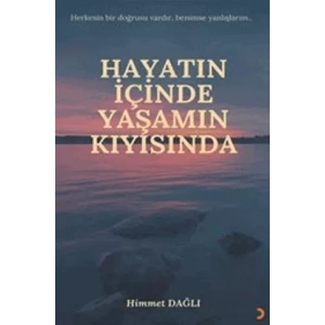 Hayatın İçinde Yaşamın Kıyısında