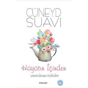 Hayatın İçinden Unutulmaz Öyküler