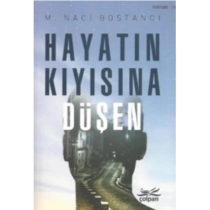 Hayatın Kıyısına Düşen