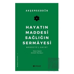 Hayatın Maddesi Sağlığın Sermayesi