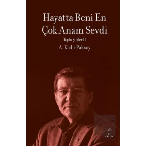 Hayatta Beni En Çok Anam Sevdi