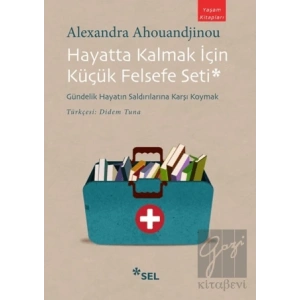 Hayatta Kalmak İçin Küçük Felsefe Seti - Gündelik Hayatın Saldırılarına Karşı Koymak