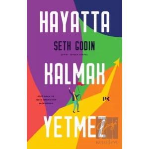 Hayatta Kalmak Yetmez