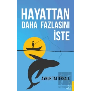Hayattan Daha Fazlasını İste