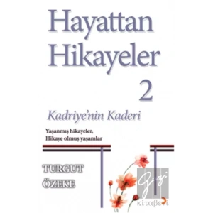 Hayattan Hikayeler 2 - Kadriyenin Kaderi