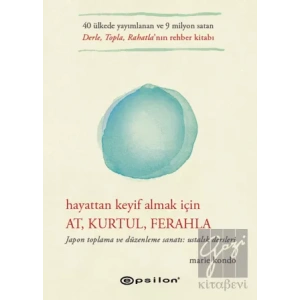 Hayattan Keyif Almak İçin: At, Kurtul, Ferahla