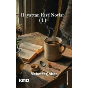 Hayattan Kısa Notlar (1)