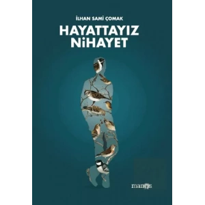 Hayattayız Nihayet