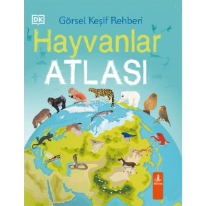 Hayvanlar Atlası - Görsel Keşif Rehberi (Ciltli)