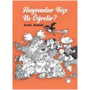 Hayvanlar Bize Ne Öğretir?