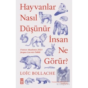 Hayvanlar Nasıl Düşünür İnsan Ne Görür?
