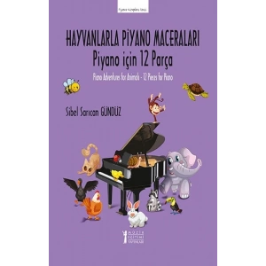 Hayvanlarla Piyano Maceraları -Piyano için 12 Parça